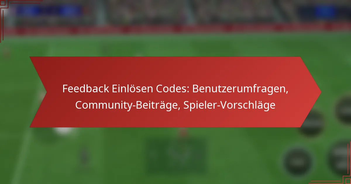 featured-image-feedback-einlosen-codes-benutzerumfragen-community-beitrage-spieler-vorschlage