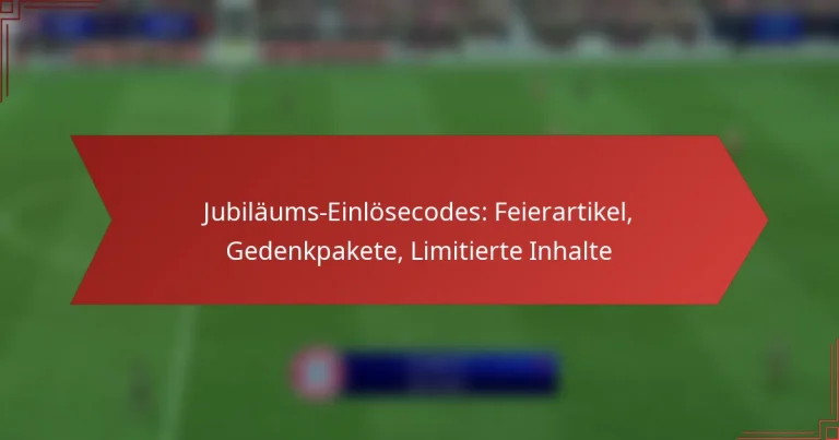 featured-image-jubilaums-einlosecodes-feierartikel-gedenkpakete-limitierte-inhalte