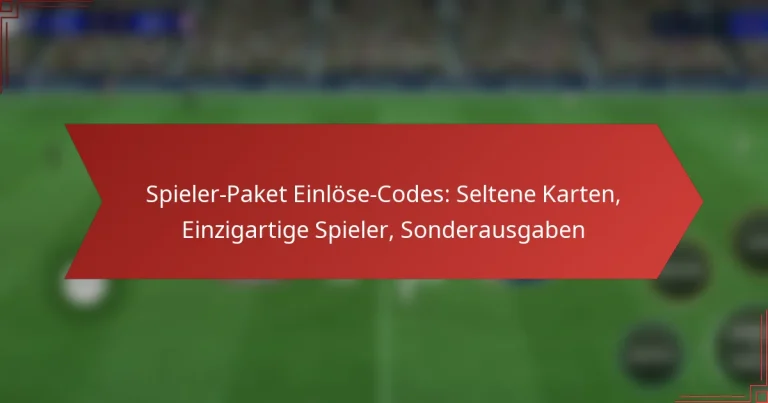 featured-image-spieler-paket-einlose-codes-seltene-karten-einzigartige-spieler-sonderausgaben