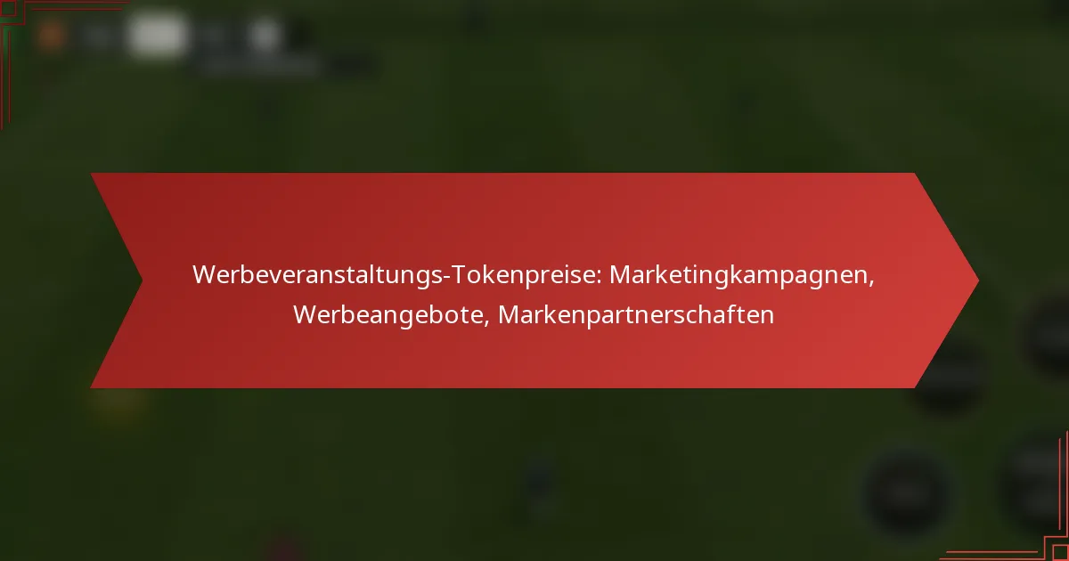 featured-image-werbeveranstaltungs-tokenpreise-marketingkampagnen-werbeangebote-markenpartnerschaften