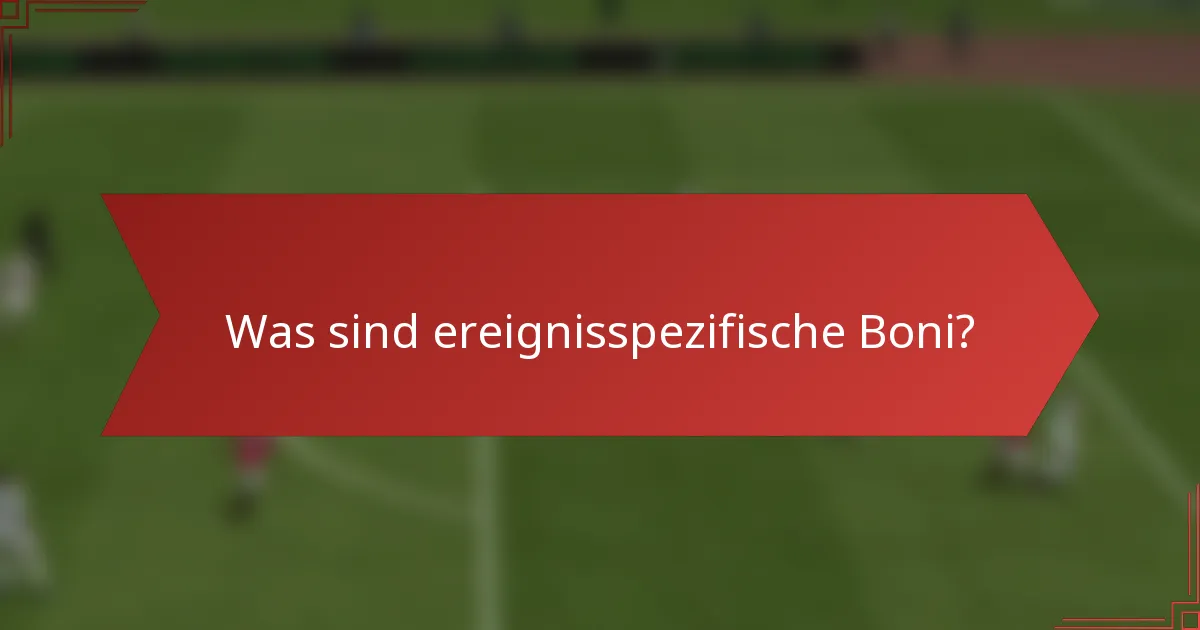 Was sind ereignisspezifische Boni?