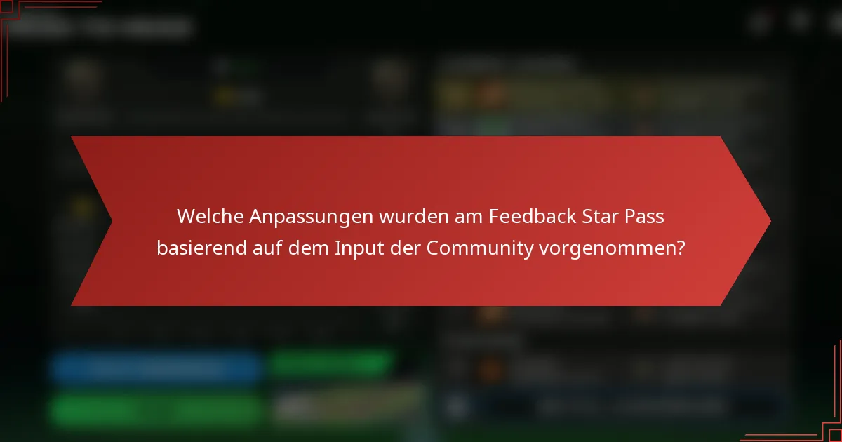 Welche Anpassungen wurden am Feedback Star Pass basierend auf dem Input der Community vorgenommen?