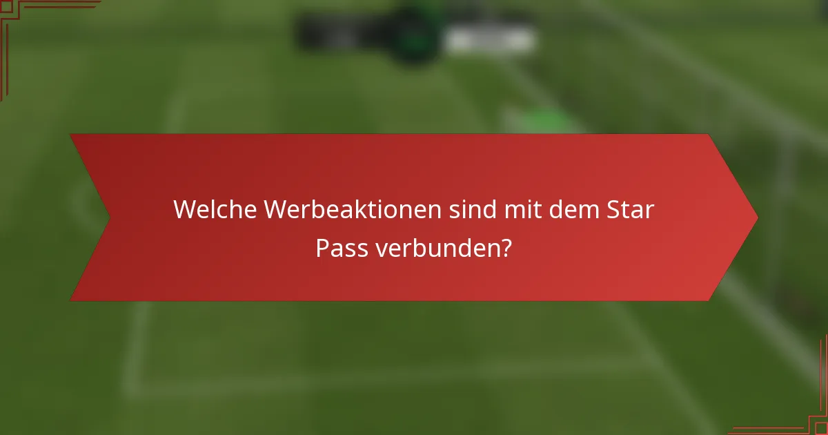Welche Werbeaktionen sind mit dem Star Pass verbunden?