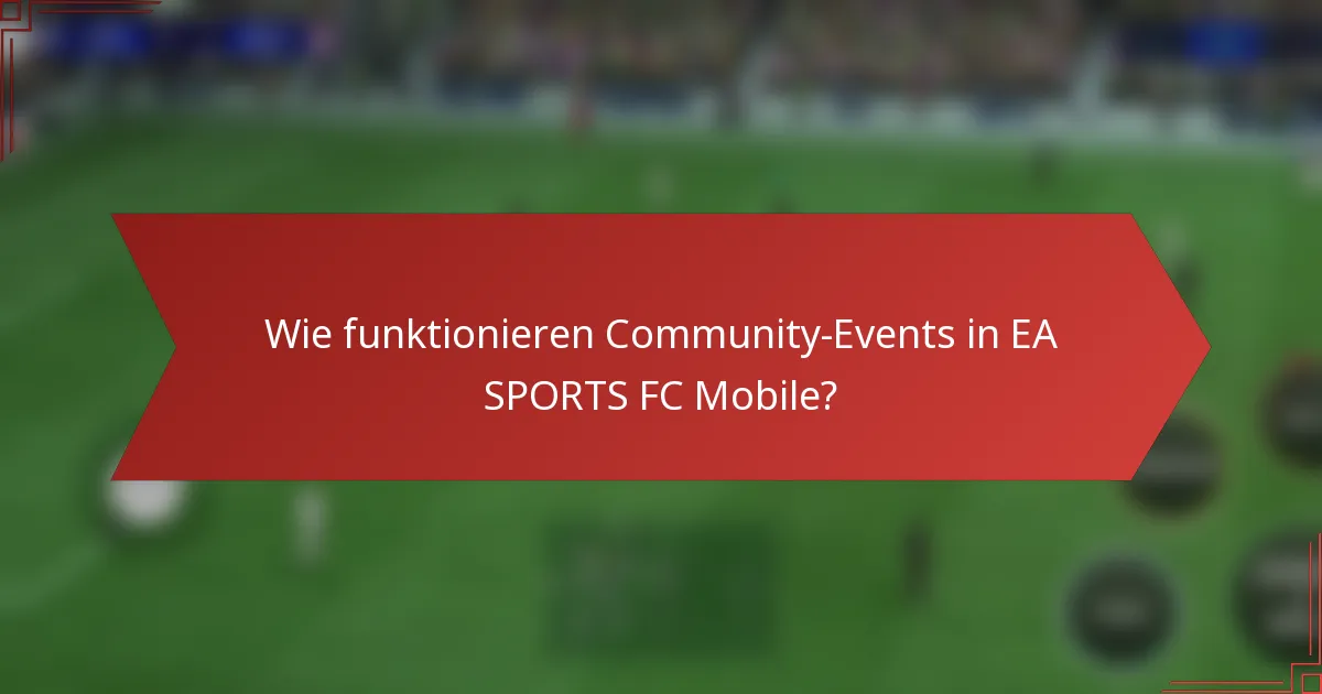 Wie funktionieren Community-Events in EA SPORTS FC Mobile?