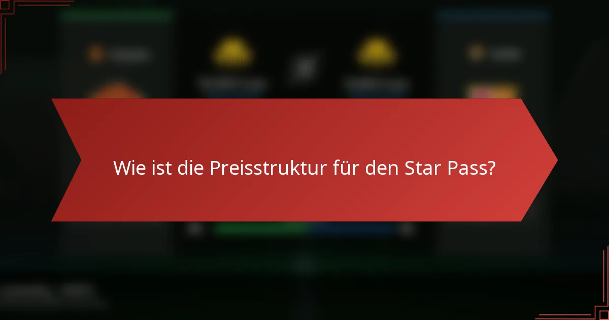 Wie ist die Preisstruktur für den Star Pass?